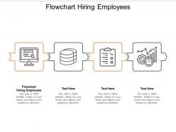 Flowchart hiring employees ppt powerpoint presentation icon graphics download cpb