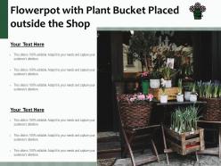 Flowerpot with plant bucket placed outside the shop
