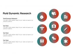 Fluid dynamic research ppt powerpoint presentation layouts files