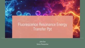 Fluorescence Resonance Energy Transfer PPT Designs ACP