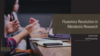 Fluxomics Revolution In Metabolic Research PPT Sample AT
