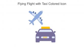 Flying Flight With Taxi Colored Icon In Powerpoint Pptx Png And Editable Eps Format