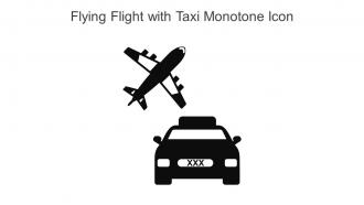 Flying Flight With Taxi Monotone Icon In Powerpoint Pptx Png And Editable Eps Format
