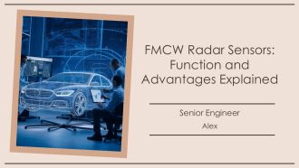 FMCW Radar Sensors Function And Advantages Explained PPT Sample AT