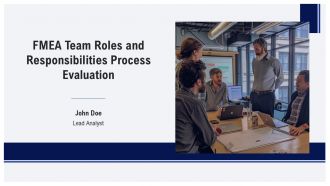 FMEA Team Roles And Responsibilities Process Evaluation PPT Structure AT