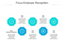 Focus employee recognition ppt powerpoint presentation inspiration background images cpb