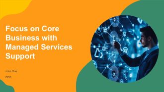 Focus On Core Business With Managed Services Support PPT Information AT