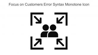 Focus On Customers Error Syntax Monotone Icon In Powerpoint Pptx Png And Editable Eps Format