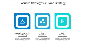Focused strategy vs brand strategy ppt powerpoint presentation inspiration themes cpb