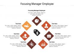 Focusing manager employee ppt powerpoint presentation ideas shapes cpb