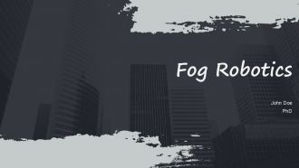 Fog Robotics PPT Summary ACP