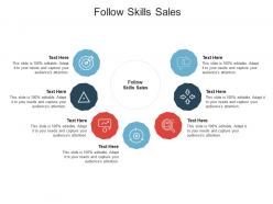 Follow skills sales ppt powerpoint presentation ideas outfit cpb