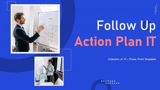 Follow Up Action Plan It Powerpoint Ppt Template Bundles