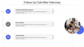 Follow Up Call After Interview In Powerpoint And Google Slides Cpb