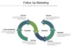 Follow up marketing ppt powerpoint presentation outline show cpb