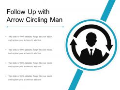 Follow up with arrow circling man
