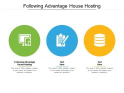 Following advantage house hosting ppt powerpoint presentation professional example topics cpb