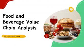 Food And Beverage Value Chain Analysis Powerpoint Ppt Template Bundles