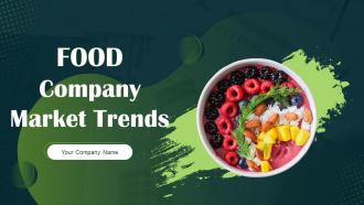 Food Company Market Trends Powerpoint PPT Template Bundles DK MD