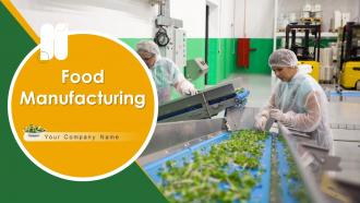 Food Manufacturing Powerpoint Ppt Template Bundles