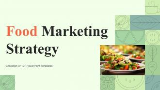 Food Marketing Strategy Powerpoint Ppt Template Bundles