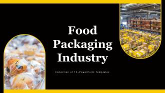 Food Packaging Industry Powerpoint Ppt Template Bundles