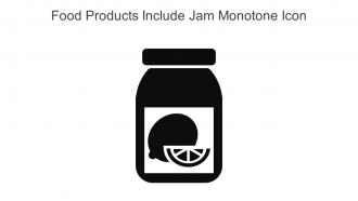 Food Products Include Jam Monotone Icon In Powerpoint Pptx Png And Editable Eps Format