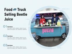 Food truck selling beetle juice