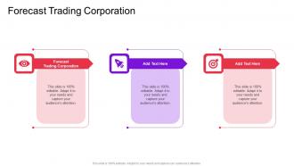 Forecast Trading Corporation In Powerpoint And Google Slides Cpb