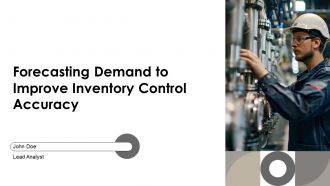 Forecasting Demand To Improve Inventory Control Accuracy PPT Designs AT