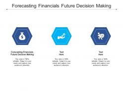 Forecasting financials future decision making ppt powerpoint presentation ideas inspiration cpb