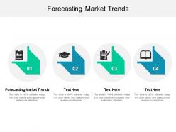 Forecasting market trends ppt powerpoint presentation infographics information cpb