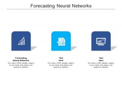 Forecasting neural networks ppt powerpoint presentation icon influencers cpb