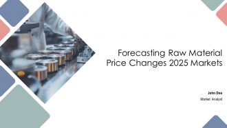 Forecasting Raw Material Price Changes 2025 Markets PPT Slides AT
