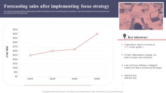 Forecasting Sales After Implementing Focus Strategy Focus Strategy For Niche Market Entry