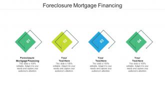 Foreclosure mortgage financing ppt powerpoint presentation infographic template slides cpb