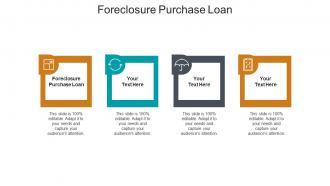 Foreclosure purchase loan ppt powerpoint presentation layouts summary cpb