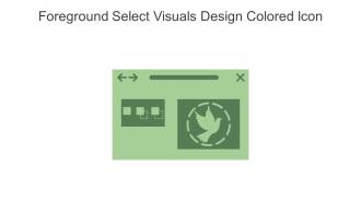 Foreground Select Visuals Design Colored Icon In Powerpoint Pptx Png And Editable Eps Format