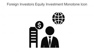 Foreign Investors Equity Investment Monotone Icon In Powerpoint Pptx Png And Editable Eps Format