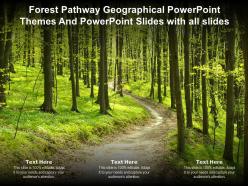 Forest pathway geographical powerpoint themes and powerpoint slides with all slides