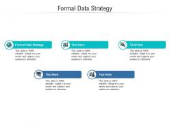 Formal data strategy ppt powerpoint presentation slides clipart images cpb