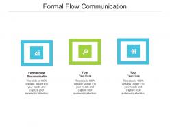 Formal flow communication ppt powerpoint presentation icon graphics example cpb