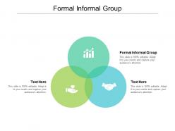 Formal informal group ppt powerpoint presentation summary demonstration cpb