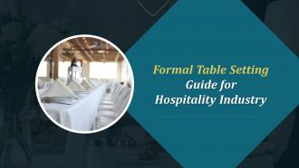 Formal Table Setting Guide For Hospitality Industry Training Ppt