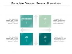 Formulate decision several alternatives ppt powerpoint presentation file clipart images cpb