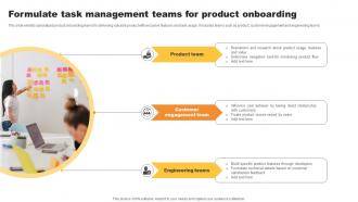 Formulate Task Management Teams For Product Onboarding