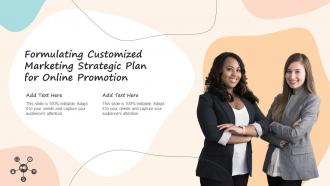 Formulating Customized Marketing Strategic Plan For Formulating Customized Marketing Strategic Plan