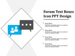 Forum text boxes icon ppt design