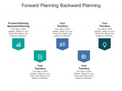 Forward planning backward planning ppt powerpoint presentation show graphics pictures cpb