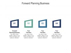 Forward planning business ppt powerpoint presentation icon graphics design cpb